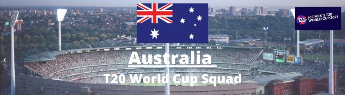 Australia T20 World Cup Players List 2022