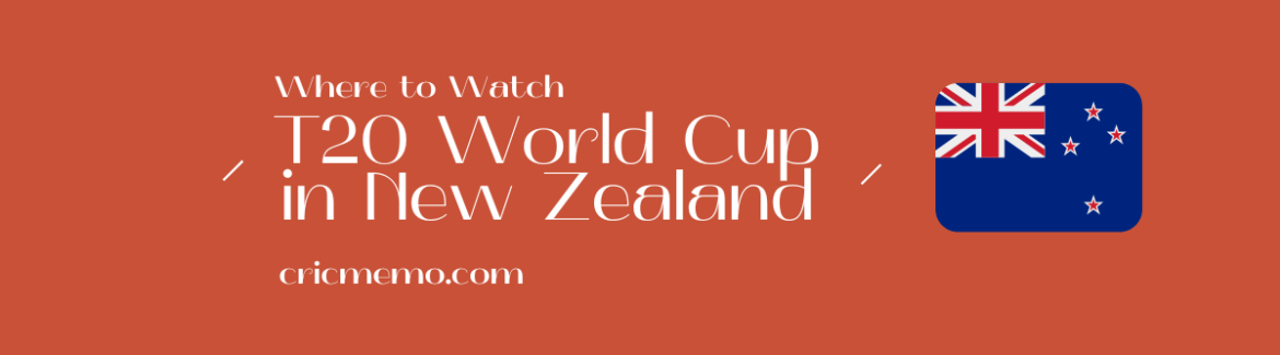 Where to Watch T20 World Cup in New Zealand